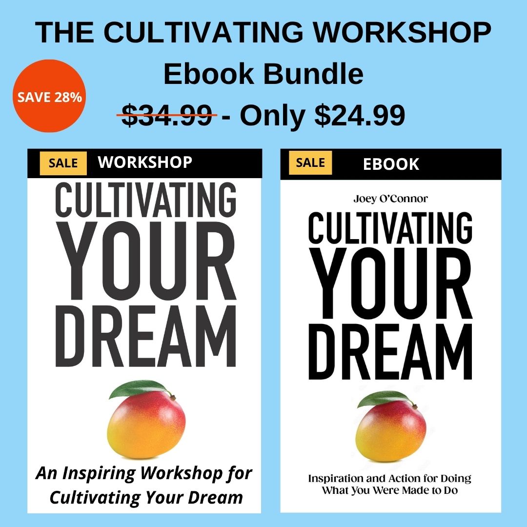 Cultivating Your Dream + Ebook Bundle Joey O'Connor's Bookstore