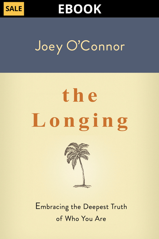 The Longing by Joey O’Connor - Inspiring Christian Devotional - Ebook