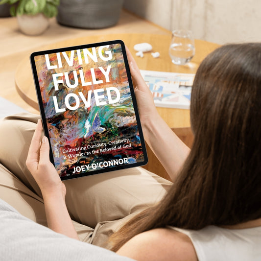 Living Fully Loved by Joey O'Connor | Inspiring Stories | EBOOK