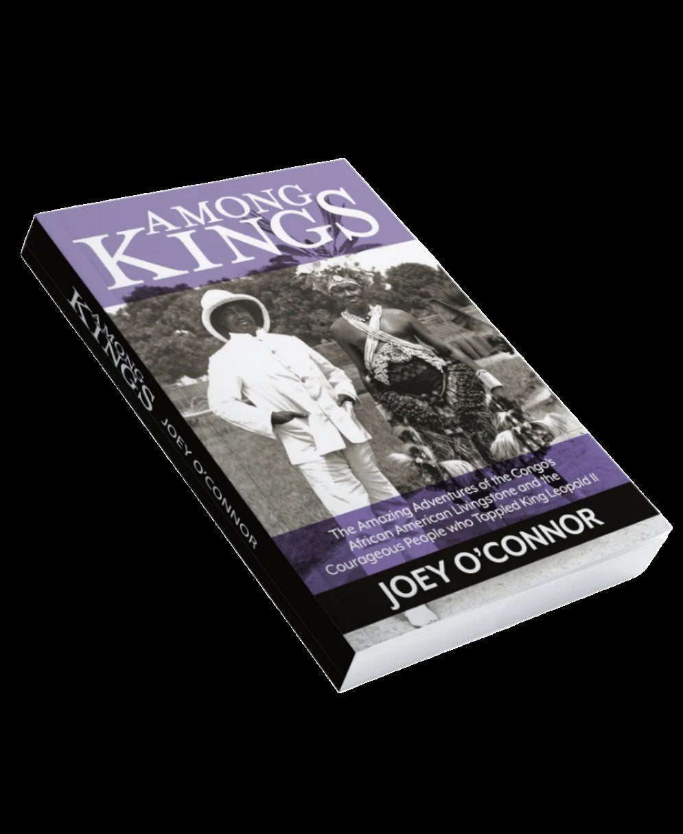 Among Kings: The Amazing Adventures of the Congo's African American Livingstone and the Courageous People who Toppled King Leopold II (Large Print)