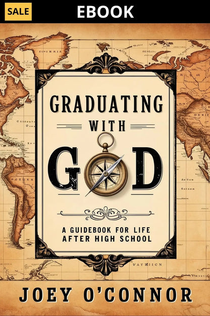 Graduating with God: A Guidebook to Life after High School (Ebook) Joey O'Connor's Bookstore