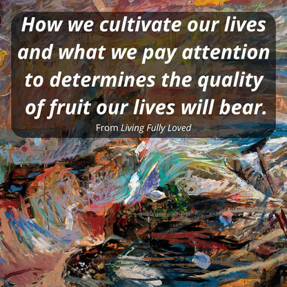 Living Fully Loved: Cultivating Curiosity, Creativity and Wonder as the Beloved of God | By Joey O'Connor | Print Joey O'Connor's Bookstore