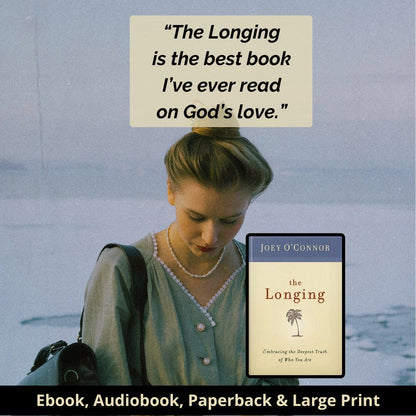 The Longing by Joey O'Connor | Inspiring Christian Devotional | PAPERBACK